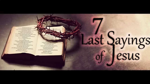 The Seven Sayings Of Jesus On The Cross