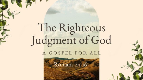 The Righteous Judgment of God - Logos Sermons