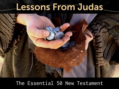 Lessons From Judas - The Essential 50 of the New Testament