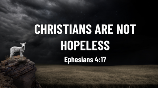 Christians Are Not Hopeless