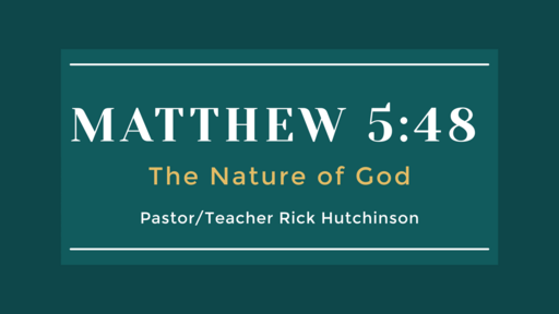 Matthew 5:48 - The Nature of God