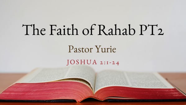 The Faith Of Rahab Pt 2 Logos Sermons The Faith Of Rahab Pt 2 Logos Sermons