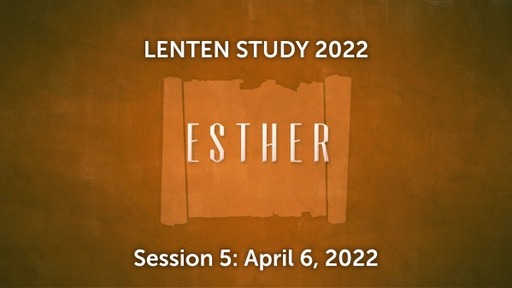 Lenten Study 2022 - Session 5
