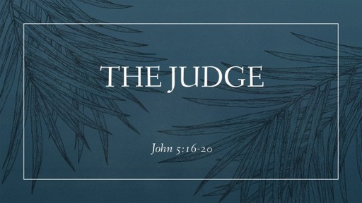 John: The Judge