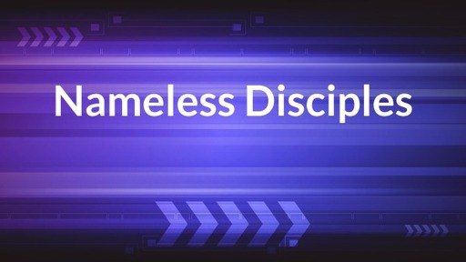 Nameless Disciples