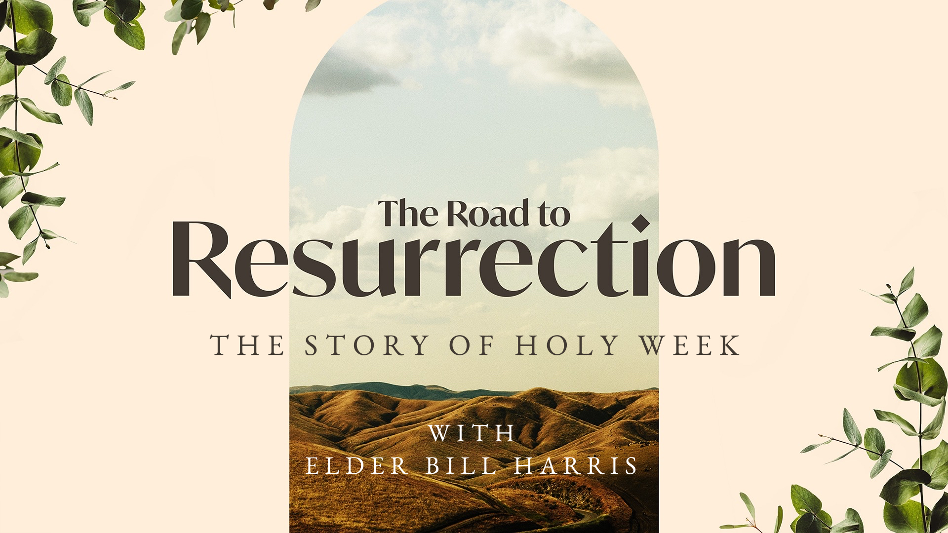 THE ROAD TO RESURRECTION: The Story of Holy Week - Faithlife Sermons