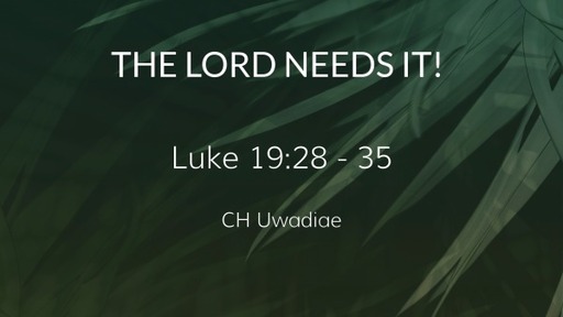 The Lord Needs it!