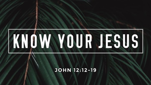 Know Your Jesus