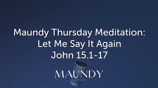 Maundy Thursday Meditation