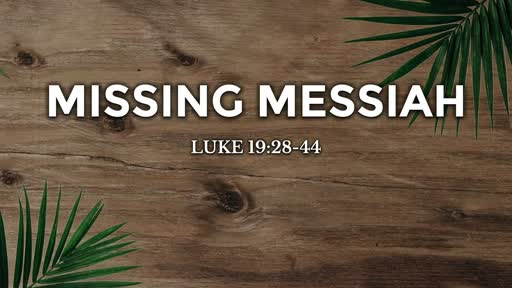 MISSING MESSIAH