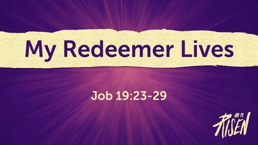 My Redeemer Lives (2)
