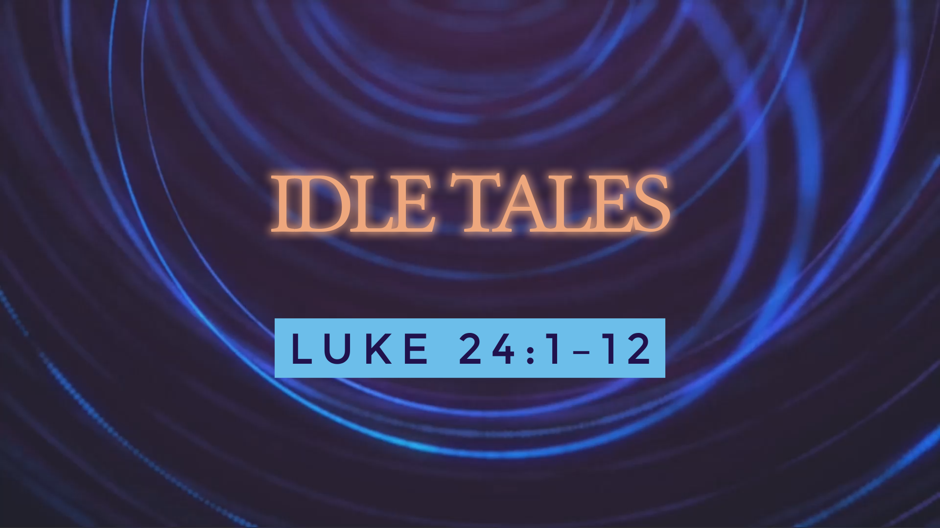 04-17-2022-idle-tales-faithlife-sermons