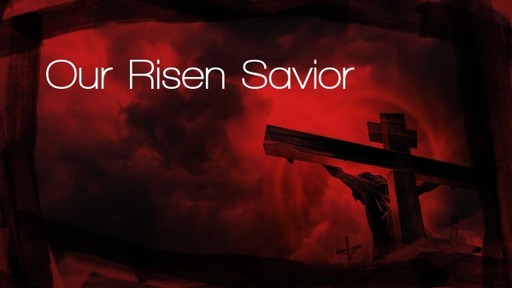 Our Risen Savior