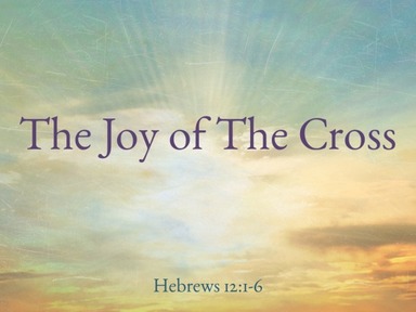 The Joy of The Cross