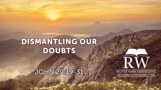 Dismantling Our Doubts (John 20:19-31)