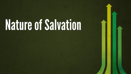 Nature of Salvation