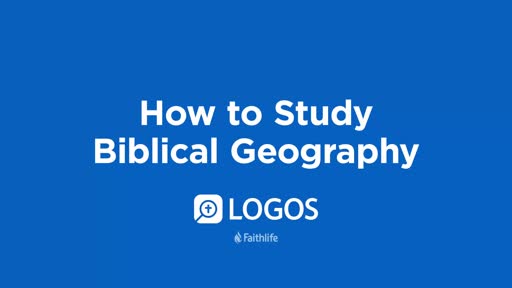 How to Study Biblical Geography