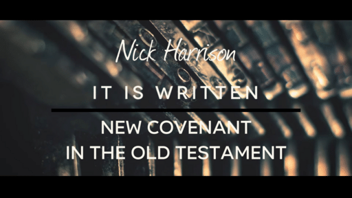 CJC 10 Apr 2022 - Nick Harrison - New Covenant in the Old Testament