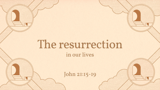 The resurrection in our lives