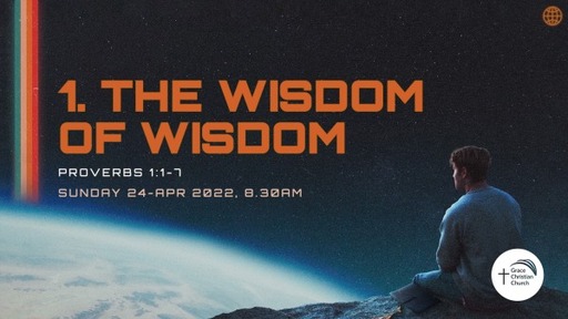 1. 'The Wisdom of Wisdom' (Proverbs 1:1-7)