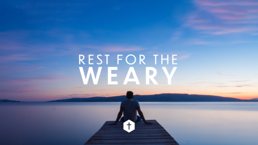 Rest For The Weary