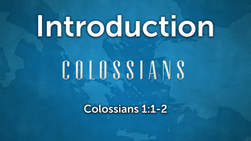 Colossians - Introduction
