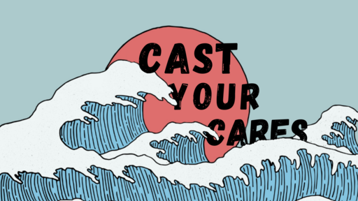 Cast You Cares