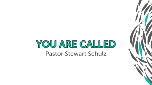 April 24, 2022 - You Are Called