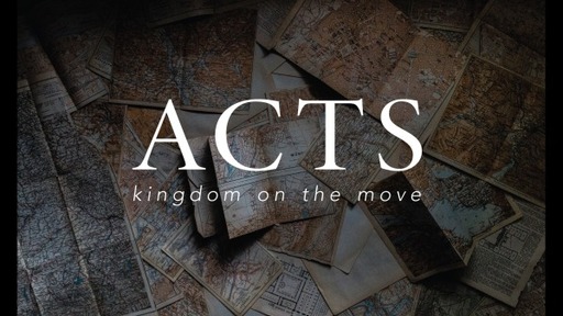Acts Kingdom on the Move