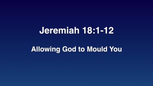 Allowing God to Mould You
