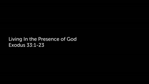 "Living In the Presence of God" by Pastor Todd Moore