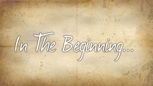 In The Beginning...