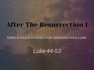 After The Resurrection I