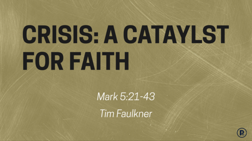 Crisis: A Catalyst for Faith