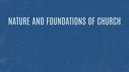Nature and foundations of church
