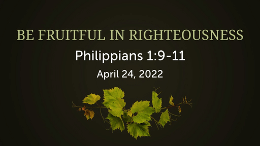Be Fruitful in Righteousness