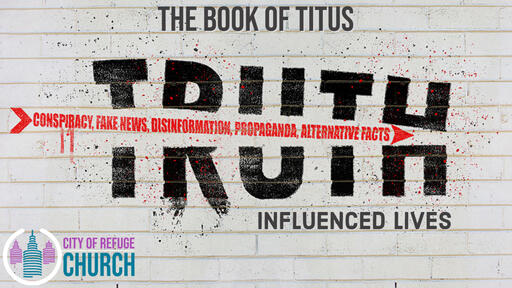 Titus "Truth Influenced Lives" 