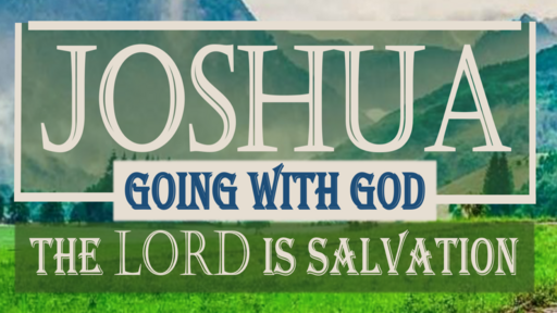 Joshua - Going With God
