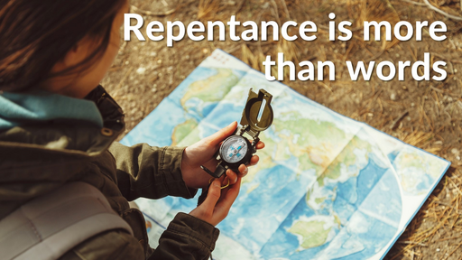 Repentance is more than words