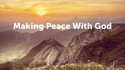Making Peace With God