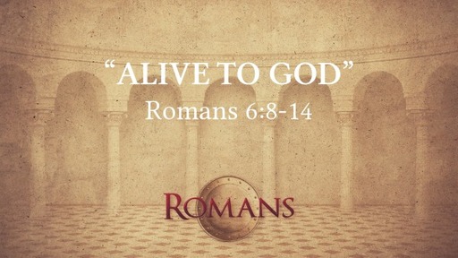 "Alive to God"