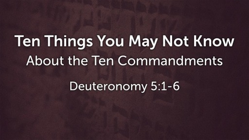 10 Things You May Not Know About the Ten Commandments