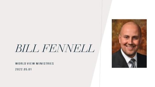 2022.05.01 AM - Visiting Preacher - Bill Fennell