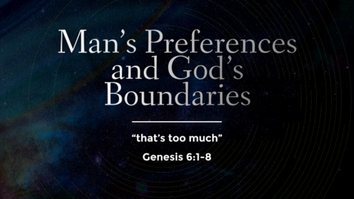 Man's Preference and God's Boundaries