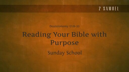 SS- Reading Your Bible with Purpose