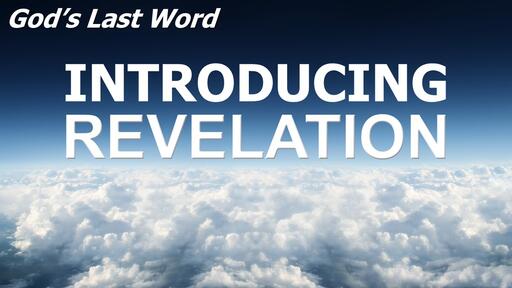 God's Last Word: Introducing Revelation