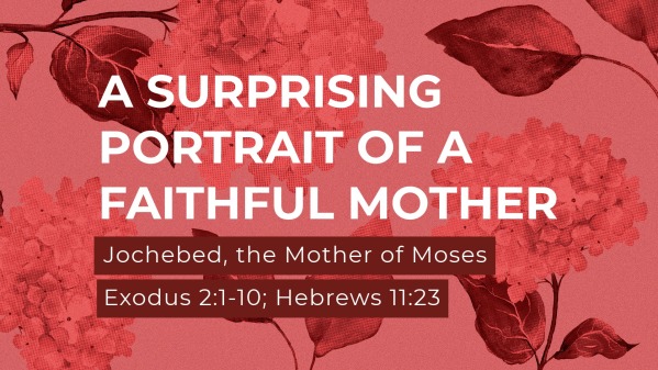 A Suprising Portrait Of A Faithful Mother Faithlife Sermons 1351