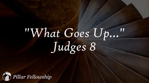 What Goes Up... - Judges 8