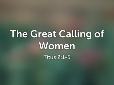 The Great Calling of Women