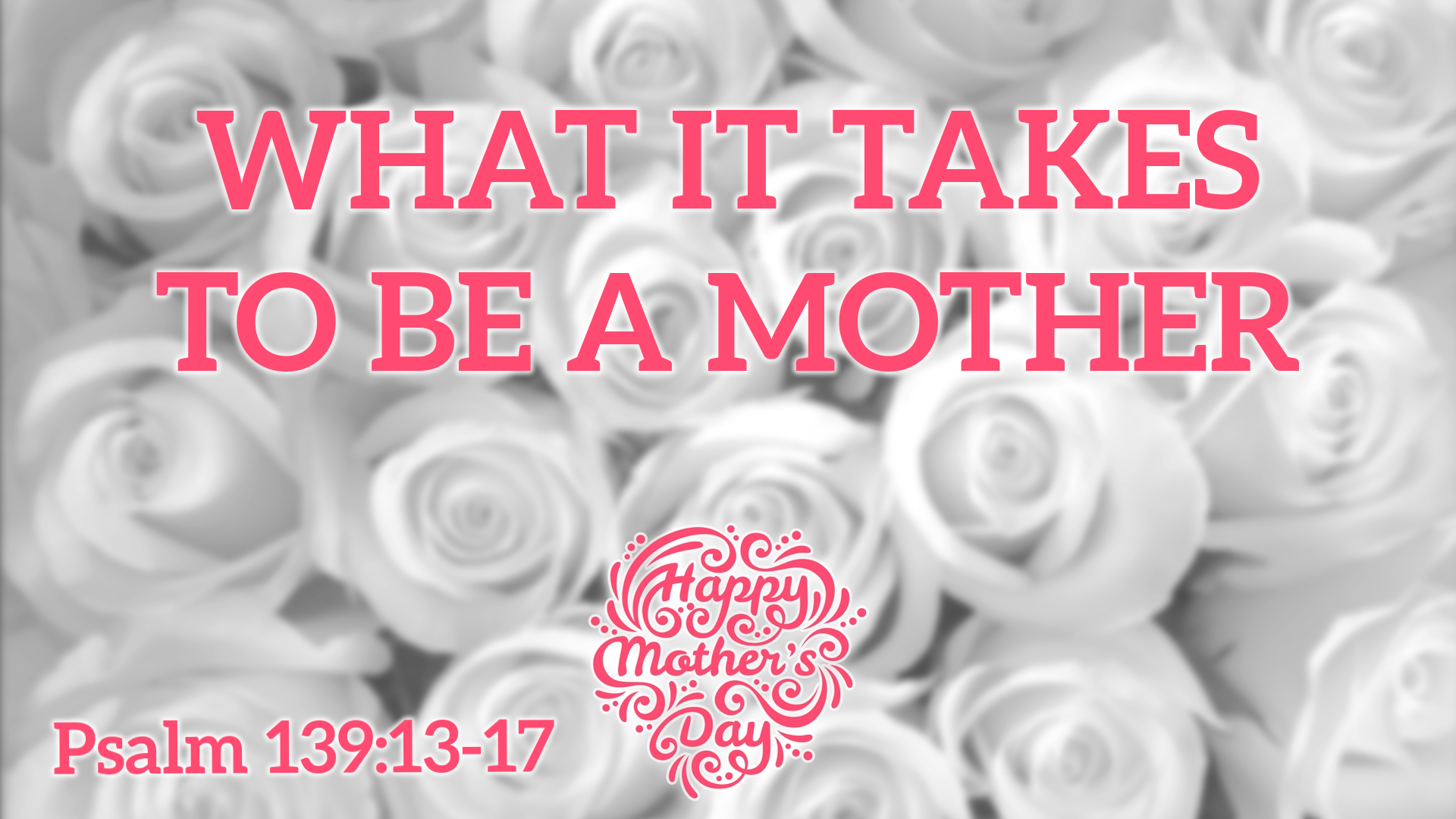 What It Takes To Be A Mother Faithlife Sermons 0465